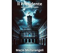 IL PRESIDENTE: sull'orlo del precipizio