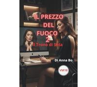 Il Prezzo del Fuoco 2: Il Trono di Seta