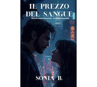 IL PREZZO DEL SANGUE: Nessuno scappa dal passato…né dai desideri proibiti