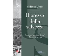 Il prezzo della salvezza: fascismo e «questione ebraica» in Dalmazia (1941-1943)