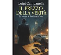 Il prezzo della verità: La storia di William Cross