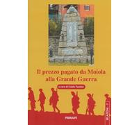 Il prezzo pagato da Moiola alla Grande Guerra