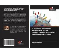 Il Primato Dei Leader Arricchisce Sia La Ricchezza Educativa Che Quella Organizzativa