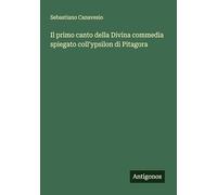 Il primo canto della Divina commedia spiegato coll'ypsilon di Pitagora