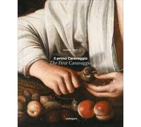 Il primo Caravaggio-The first Caravaggio. Ediz. bilingue