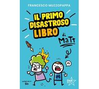 Il primo disastroso libro di Matt