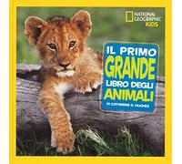Il primo grande libro degli animali. Ediz. a colori