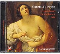 Il Primo Libro De Madrigali Ens. La Venexiana