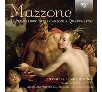 Mazzone – Il Primo Libro Delle Canzoni a Quattro Voci – Edel