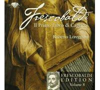 Il Primo Libro Di Capricci : Frescobaldi Edition Vol. 8