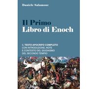 Il Primo Libro di Enoch: Il testo apocrifo completo con introduzione, note e contesto del giudaismo del Secondo Tempio