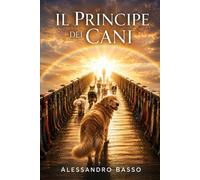 IL PRINCIPE DEI CANI