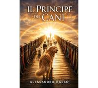 IL PRINCIPE DEI CANI