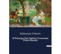 Il Principe Dei Satirici Veneziani Pietro Buratti