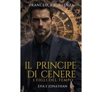 Il Principe di Cenere: Eva e Jonathan