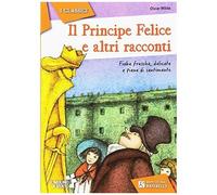 Il Principe Felice E I Migliori Racconti