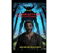 IL PRINCIPE GATTO NERO (LE AVVENTURE DI MATTEUS SCHWARZKATZE): GRAPHIC NOVEL DARK/FANTASY ALTERNATIVA