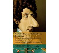 Il Principe Giacinto E La Cara Piccola Principessa / Prince Hyacinth And The Dear Little Princess
