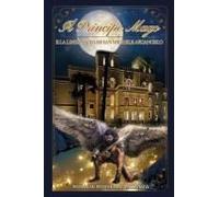 Il Principe Mago E La Linea Sacra Di San Michele Arcangelo