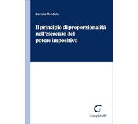 Il principio di proporzionalità nell'esercizio del potere impositivo