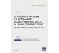 Il Principio Di Rotazione E Il Regolamento Degli Appalti Sotto Soglia Di Lavori, Forniture E Servizi