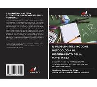 Il Problem Solving Come Metodologia Di Insegnamento Della Matematica