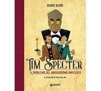 Il problema del maggiordomo impiccato. Tim Specter (Vol. 1)