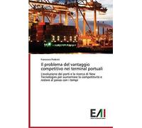Il Problema Del Vantaggio Competitivo Nei Terminal Portuali