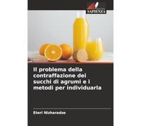 Il problema della contraffazione dei succhi di agrumi e i metodi per individuarla