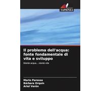 Il problema dell'acqua: fonte fondamentale di vita e sviluppo