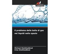 Il problema delle bolle di gas nei liquidi nello spazio