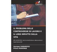 IL PROBLEMA DELLE CONTROVERSIE DI LAVORO E IL LORO IMPATTO SULLA VITA: DEI LAVORATORI, Casi di contratti di lavoro nella provincia di Kasaï Central, RDC