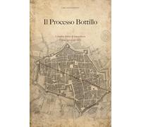 Il processo Bottillo: Il duplice delitto di Santa Maria Capua Vetere del 1870