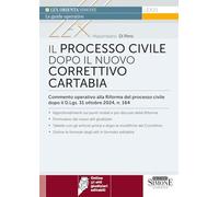 Il processo civile dopo il nuovo correttivo Cartabia. Commento operativo alla Riforma del processo civile dopo il D.Lgs. 31 ottobre 2024, n. 164. Con espansione online