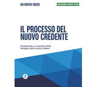 Il processo del nuovo credente - Un nuovo inizio: Crescere verso fuori
