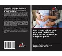 Il Processo Del Parto: Il Processo Decisionale Delle Donne Riguardo Al Luogo Del Parto