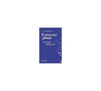 Il Processo Penale Al Tempo Del Pretore. Breviario Di Diritto Processuale Comparato Fra Il Codice «Fascista» Del 1930 E Quello «Garantista» Del 1989