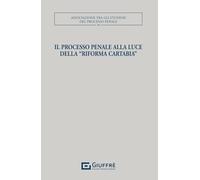 Il processo penale alla luce della «Riforma Cartabia»