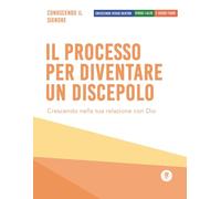 Il processo per diventare un discepolo - Conoscendo il Signore: Crescendo verso dentro, verso l’alto e verso fuori