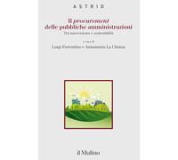 Il procurement delle pubbliche amministrazioni. Tra innovazione e sostenibilità
