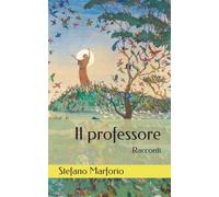 Il professore: E altri eventi autentici