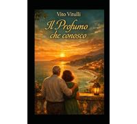 Il Profumo che conosco: Storie di un amore adulto e ribelle