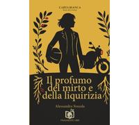 Il profumo del mirto e della liquirizia