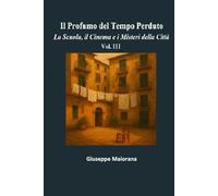 Il Profumo del Tempo Perduto - Vol. III