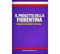Il progetto della Fiorentina