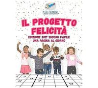 Il Progetto Felicità Edizione 2017 Sudoku Facile Una Pagina Al Giorno