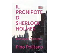 IL PRONIPOTE DI SHERLOCK HOLMES: Buon sangue non mente...