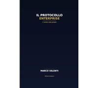 IL PROTOCOLLO ENTERPRISE: L’OMBRA DEL POTERE