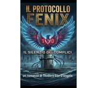 IL PROTOCOLLO FENIX: IL SILENZIO DEI COMPLICI