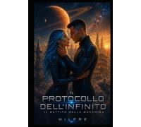 IL PROTOCOLLO INFINITO: Il Battito della Macchina